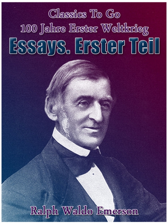 Essays. Erster Teil (e-bog) af Emerson, Ralph Waldo