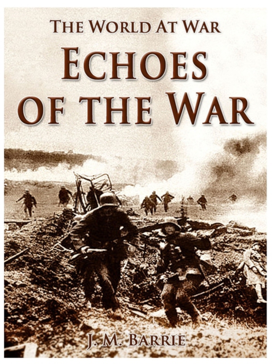 Echoes of the War (e-bog) af Barrie, J. M.