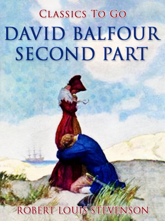 David Balfour, Second Part