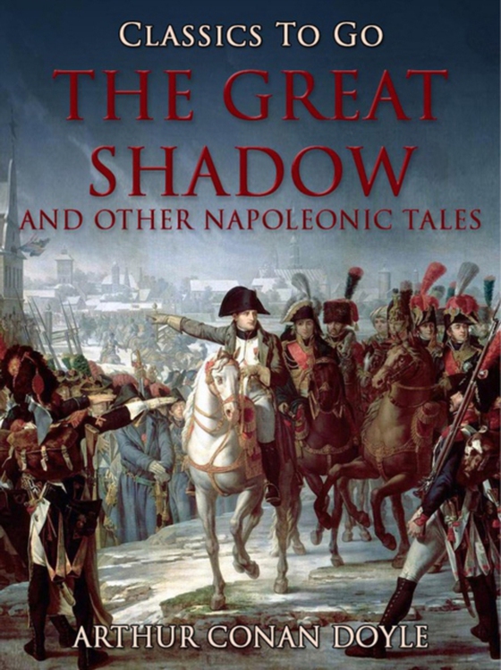 Great Shadow and Other Napoleonic Tales