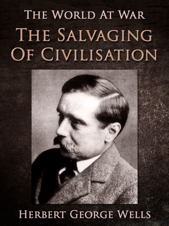 Salvaging Of Civilisation (e-bog) af Wells, Herbert George