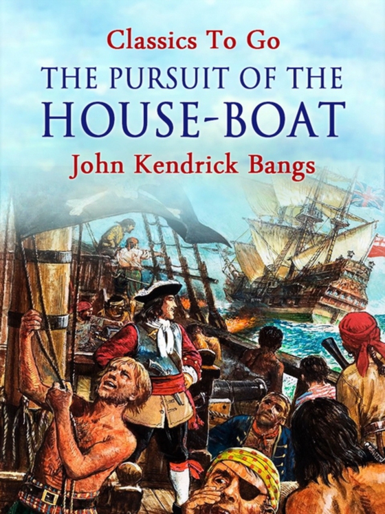 Pursuit of the House-Boat (e-bog) af Bangs, John Kendrick