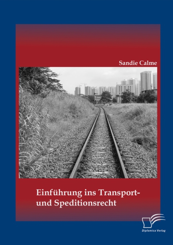 Einführung ins Transport- und Speditionsrecht (e-bog) af Calme, Sandie