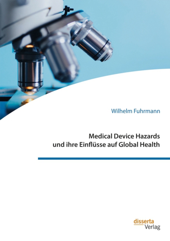 Medical Device Hazards und ihre Einflüsse auf Global Health (e-bog) af Fuhrmann, Wilhelm