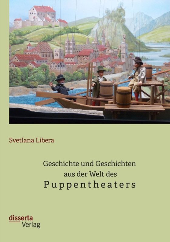 Geschichte und Geschichten aus der Welt des Puppentheaters (e-bog) af Libera, Svetlana