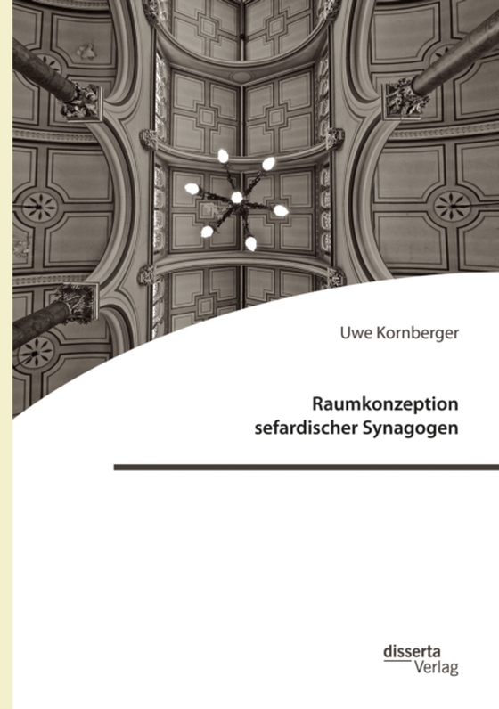 Raumkonzeption sefardischer Synagogen (e-bog) af Kornberger, Uwe