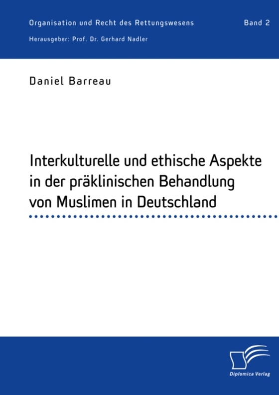 Interkulturelle und ethische Aspekte in der präklinischen Behandlung von Muslimen in Deutschland