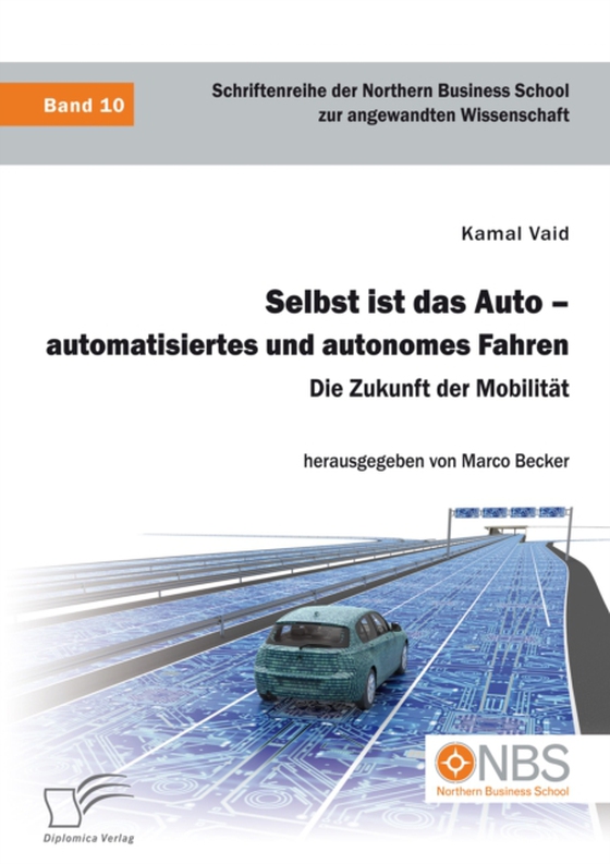 Selbst ist das Auto – automatisiertes und autonomes Fahren. Die Zukunft der Mobilität (e-bog) af Becker, Marco