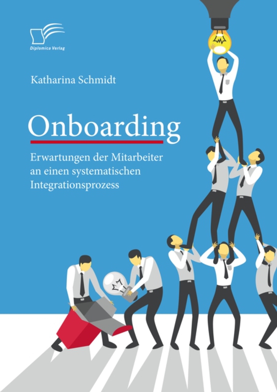 Onboarding: Erwartungen der Mitarbeiter an einen systematischen Integrationsprozess (e-bog) af Schmidt, Katharina