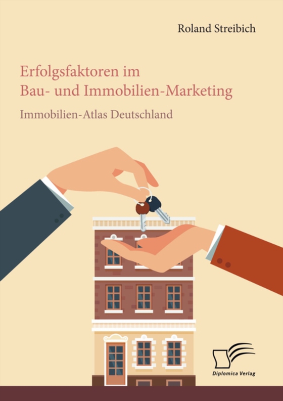 Erfolgsfaktoren im Bau- und Immobilien-Marketing: Immobilien-Atlas Deutschland (e-bog) af Streibich, Roland