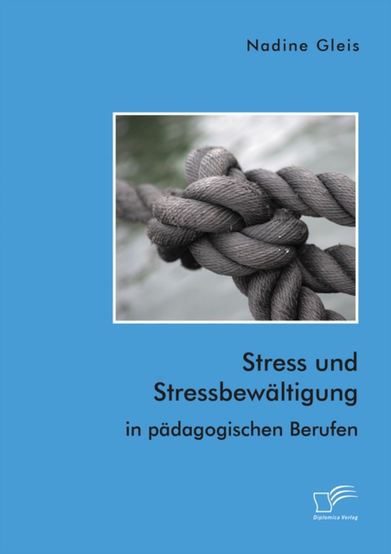 Stress und Stressbewältigung in pädagogischen Berufen