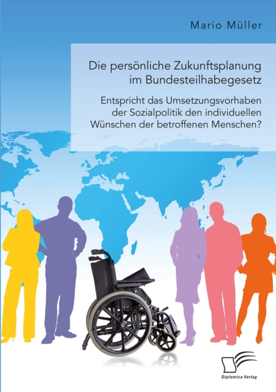 Die persönliche Zukunftsplanung im Bundesteilhabegesetz. Entspricht das Umsetzungsvorhaben der Sozialpolitik den individuellen Wünschen der betroffenen Menschen? (e-bog) af Muller, Mario