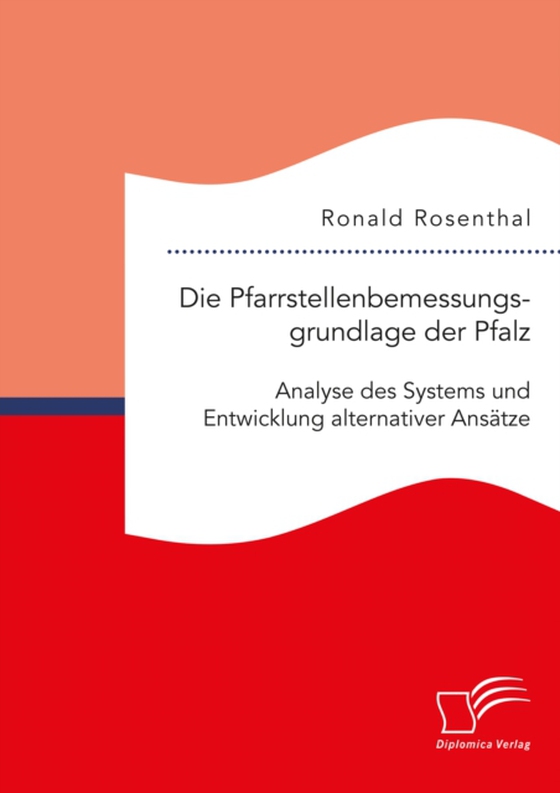 Die Pfarrstellenbemessungsgrundlage der Pfalz: Analyse des Systems und Entwicklung alternativer Ansätze (e-bog) af Rosenthal, Ronald