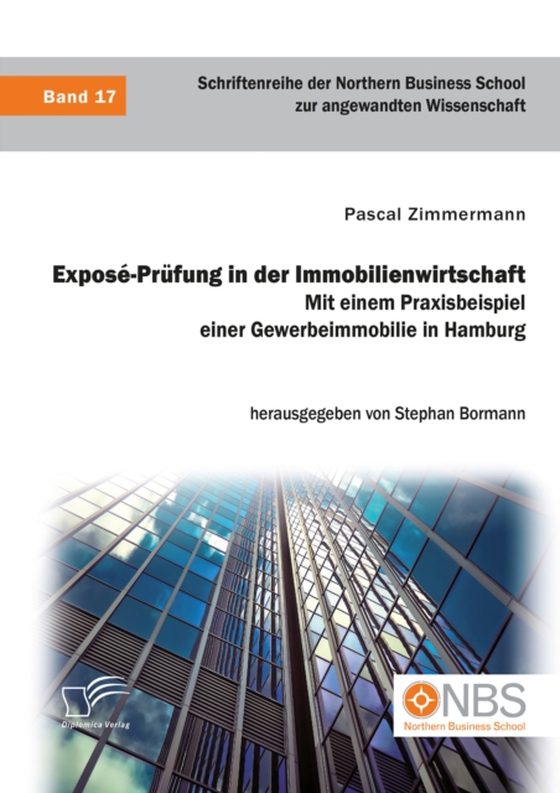 Exposé-Prüfung in der Immobilienwirtschaft. Mit einem Praxisbeispiel einer Gewerbeimmobilie in Hamburg (e-bog) af Bormann, Stephan