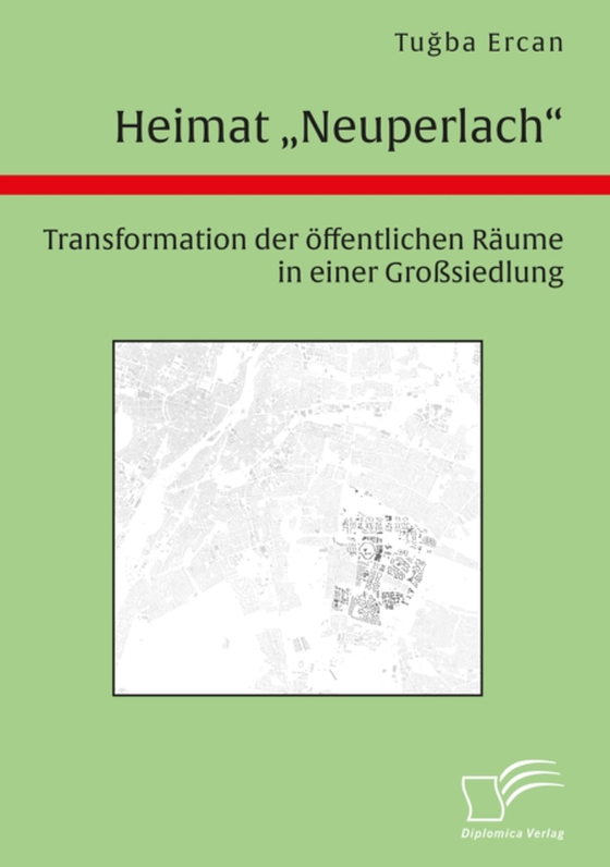 Heimat "Neuperlach". Transformation der öffentlichen Räume in einer Großsiedlung