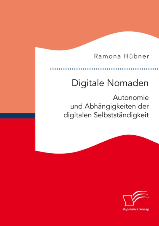 Digitale Nomaden. Autonomie und Abhängigkeiten der digitalen Selbstständigkeit (e-bog) af Hubner, Ramona