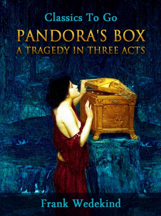 Pandora's Box - A Tragedy in Three Acts (e-bog) af Wedekind, Frank