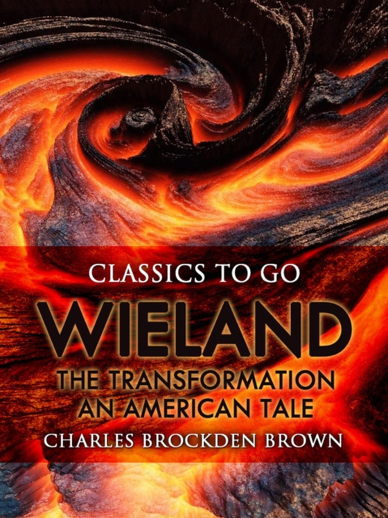 Wieland; Or, The Transformation: An American Tale (e-bog) af Brown, Charles Brockden