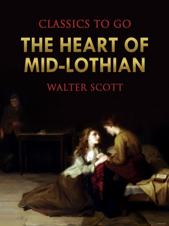Heart of Mid-Lothian (e-bog) af Scott, Walter