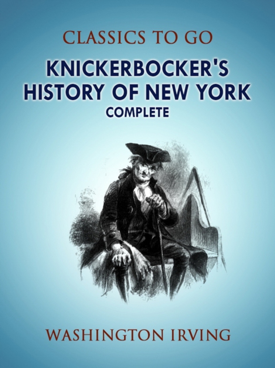 Knickerbocker's History of New York, Complete (e-bog) af Irving, Washington