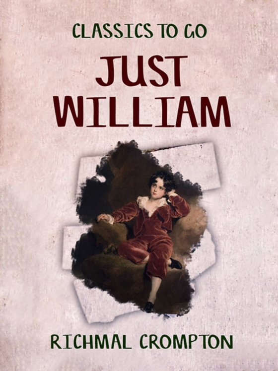 Just William (e-bog) af Crompton, Richmal