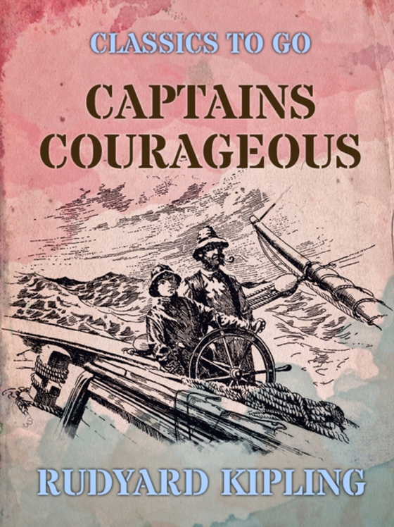 Captains Courageous (e-bog) af Kipling, Rudyard