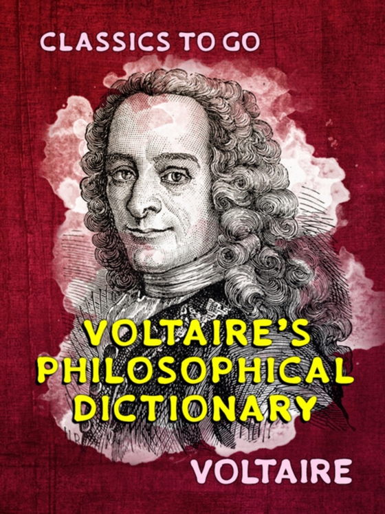 Voltaire's Philosophical Dictionary