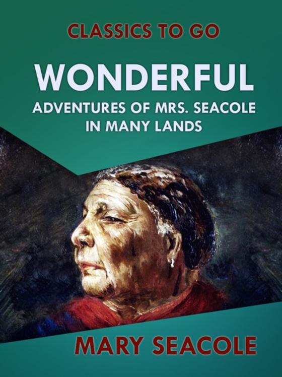 Wonderful Adventures of Mrs. Seacole in Many Lands