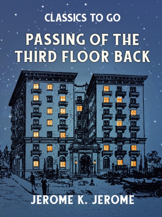 Passing of the Third Floor Back (e-bog) af Jerome, Jerome K.