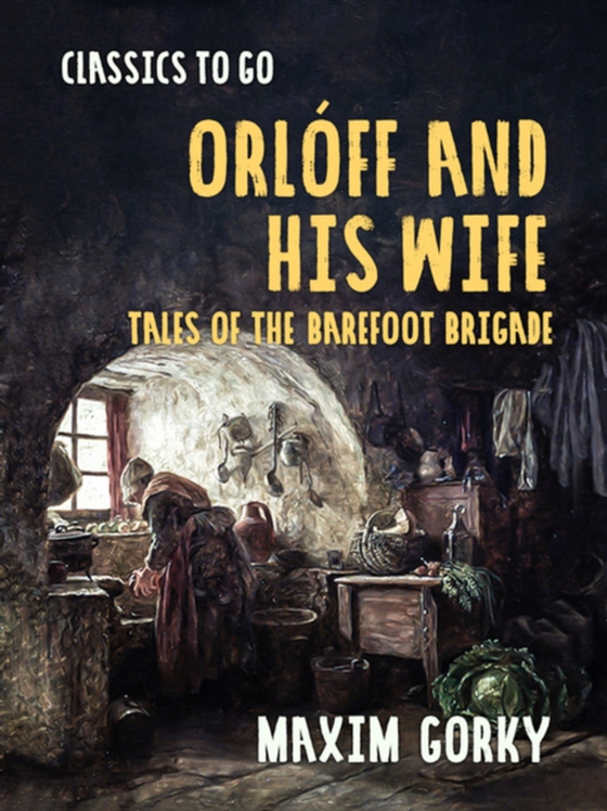 Orloff and His Wife Tales of the Barefoot Brigade