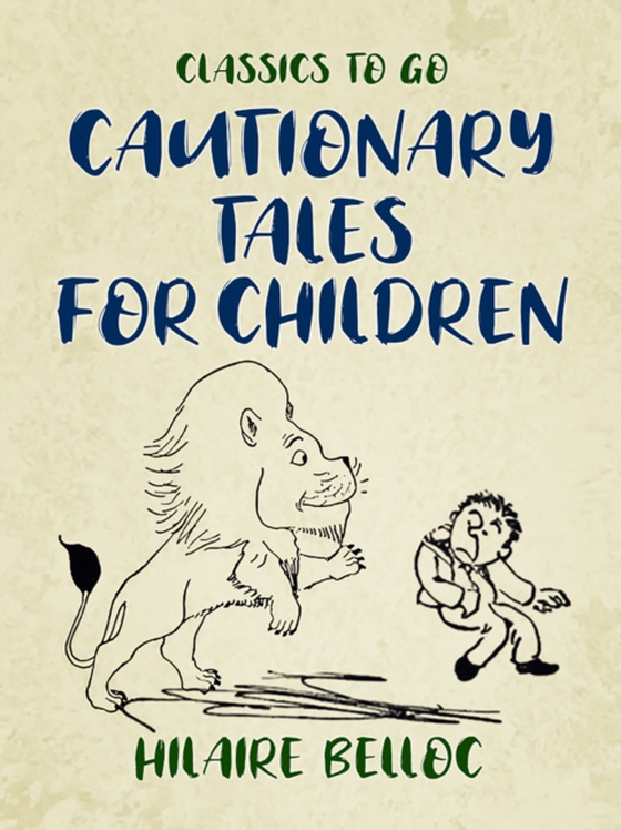 Cautionary Tales for Children (e-bog) af Belloc, Hilaire