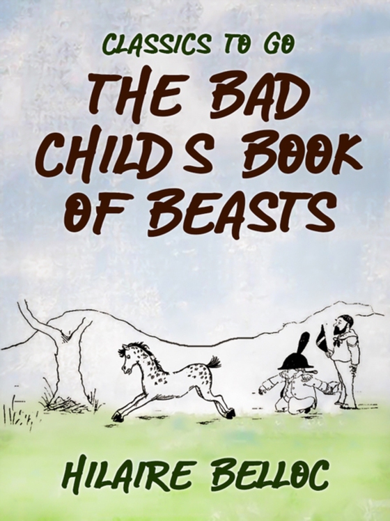 Bad Child's Book of Beasts (e-bog) af Belloc, Hilaire