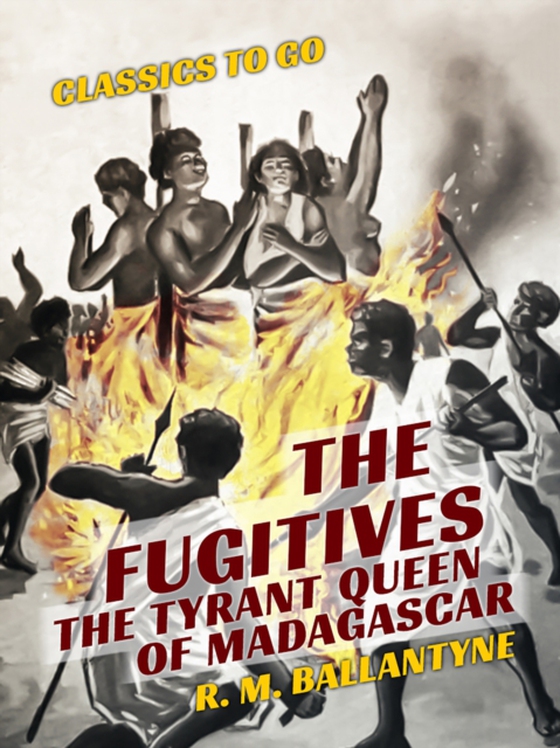 Fugitives The Tyrant Queen of Madagascar (e-bog) af Ballantyne, R. M.