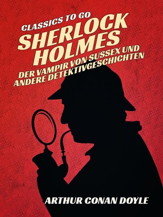 Sherlock Holmes Der Vampir von Sussex und andere Detektivgeschichten (e-bog) af Doyle, Arthur Conan
