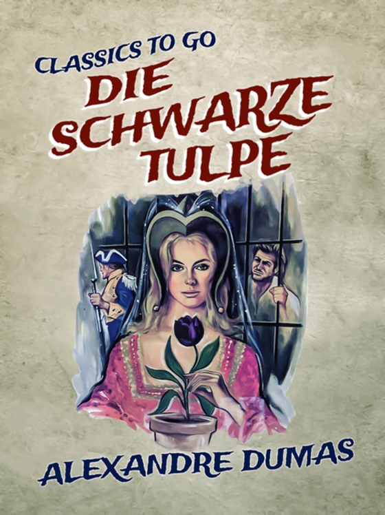 Die schwarze Tulpe