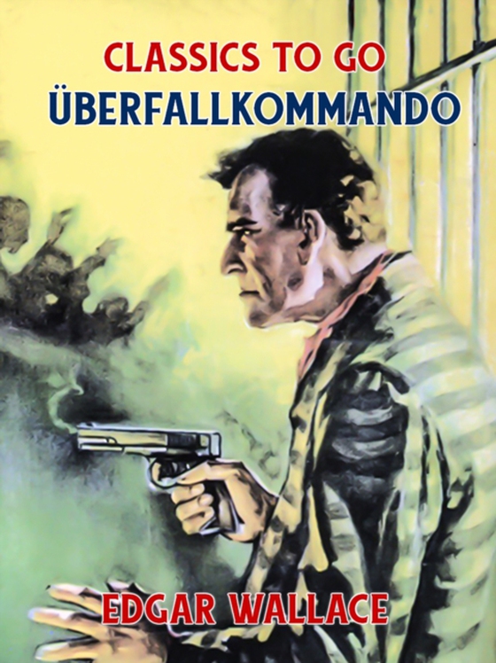 Überfallkommando (e-bog) af Wallace, Edgar