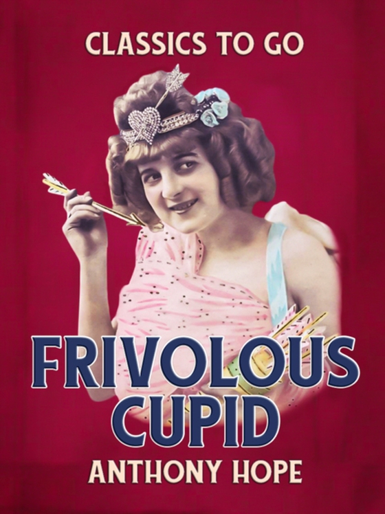 Frivolous Cupid (e-bog) af Hope, Anthony