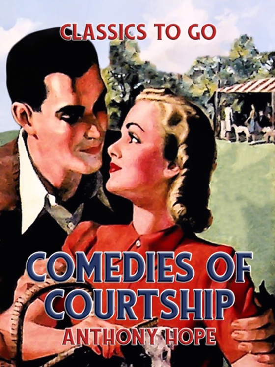 Comedies of Courtship (e-bog) af Hope, Anthony