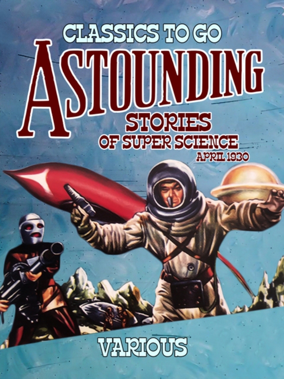 Astounding Stories Of Super Science April 1930 (e-bog) af Various, Various