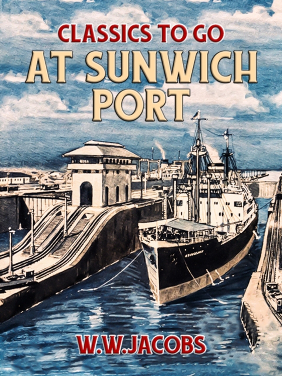 At Sunwich Port (e-bog) af Jacobs, W. W.