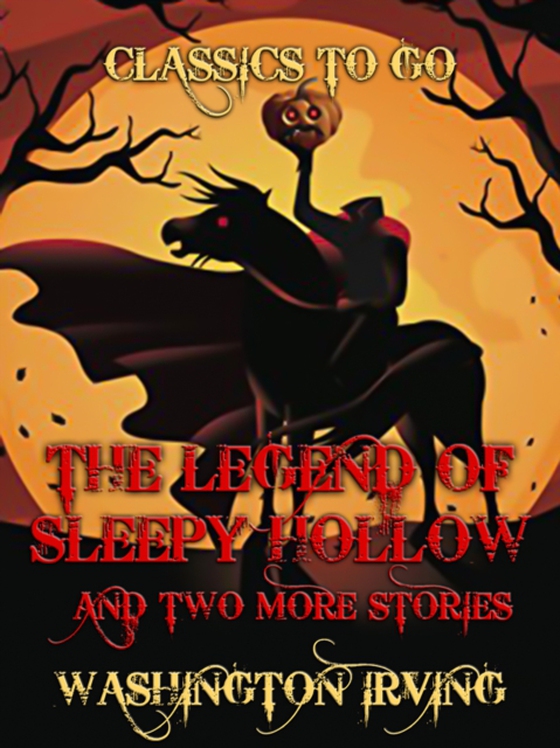 Legend Of Sleepy Hollow and two more stories (e-bog) af Irving, Washington