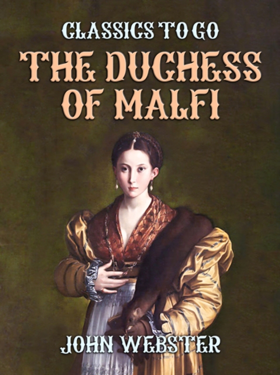 Duchess of Malfi (e-bog) af Webster, John