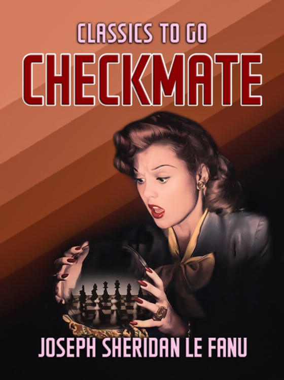 Checkmate (e-bog) af Fanu, Joseph Sheridan Le