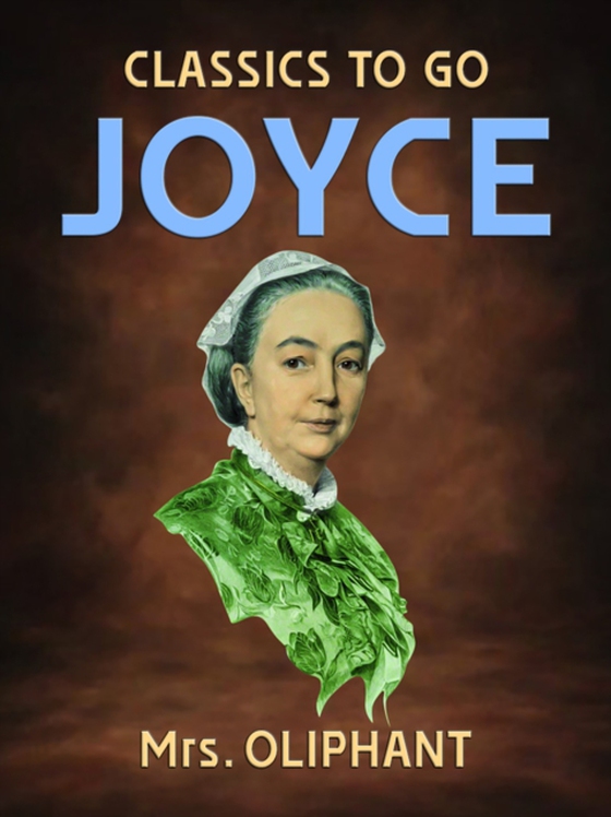 Joyce (e-bog) af Oliphant, Mrs.