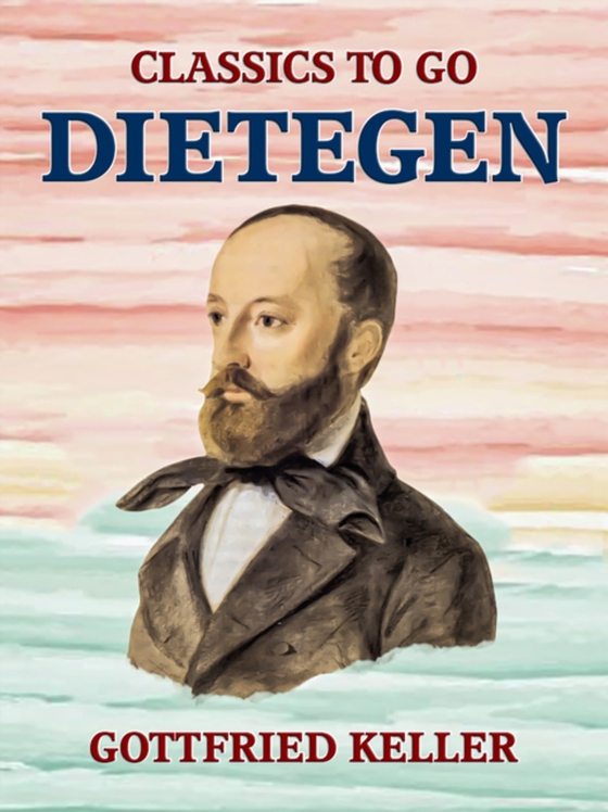 Dietegen (e-bog) af Keller, Gottfried
