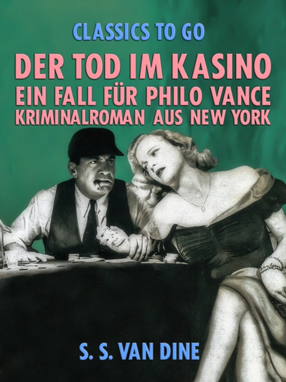 Der Tod im Kasino: Ein Fall für Philo Vance. Kriminalroman aus New York. (e-bog) af Dine, S. S. Van