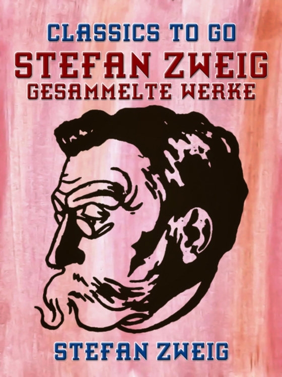 Stefan Zweig - Gesammelte Werke (e-bog) af Zweig, Stefan