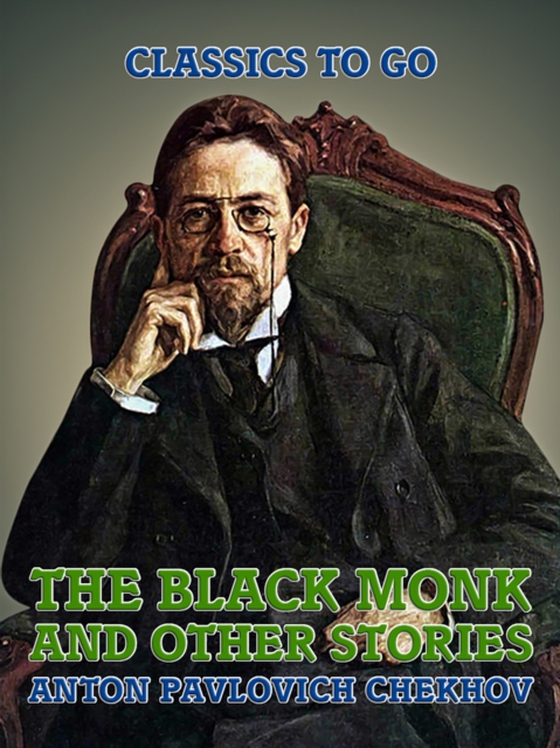Black Monk, and Other Stories (e-bog) af Chekhov, Anton Pavlovich