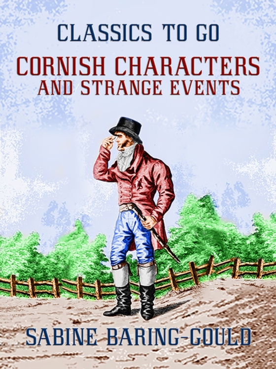 Cornish Characters and Strange Events (e-bog) af Baring-Gould, Sabine