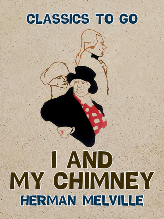 I and My Chimney (e-bog) af Melville, Herman